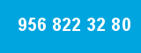 956 822 32 80